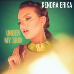 Kendra Erika Under My Skin